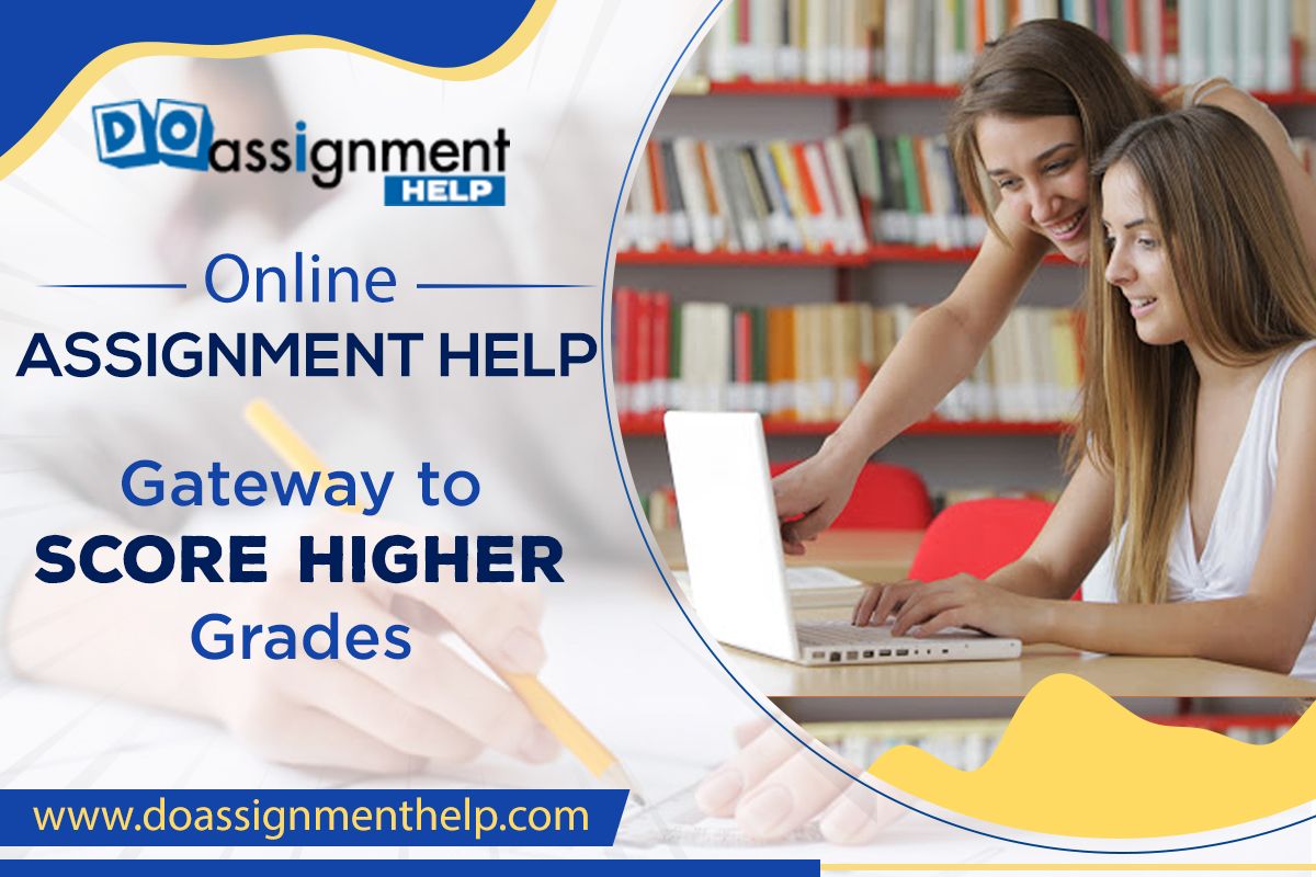 Assignment Help Online : Gateway to Score Higher Grades
