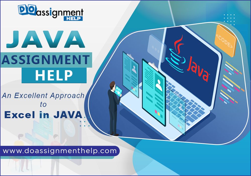 JAVA Assignment Help: An Excellent Approach To Excel In JAVA