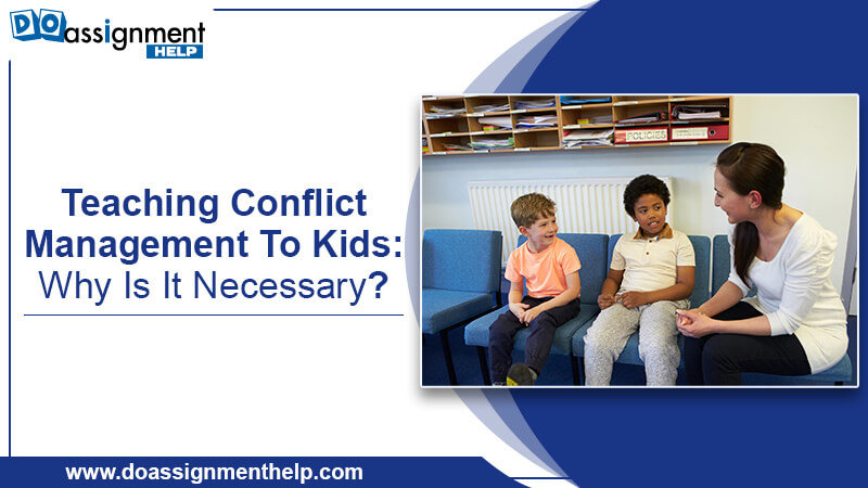Teaching Conflict Management To Kids: Why Is It Necessary?