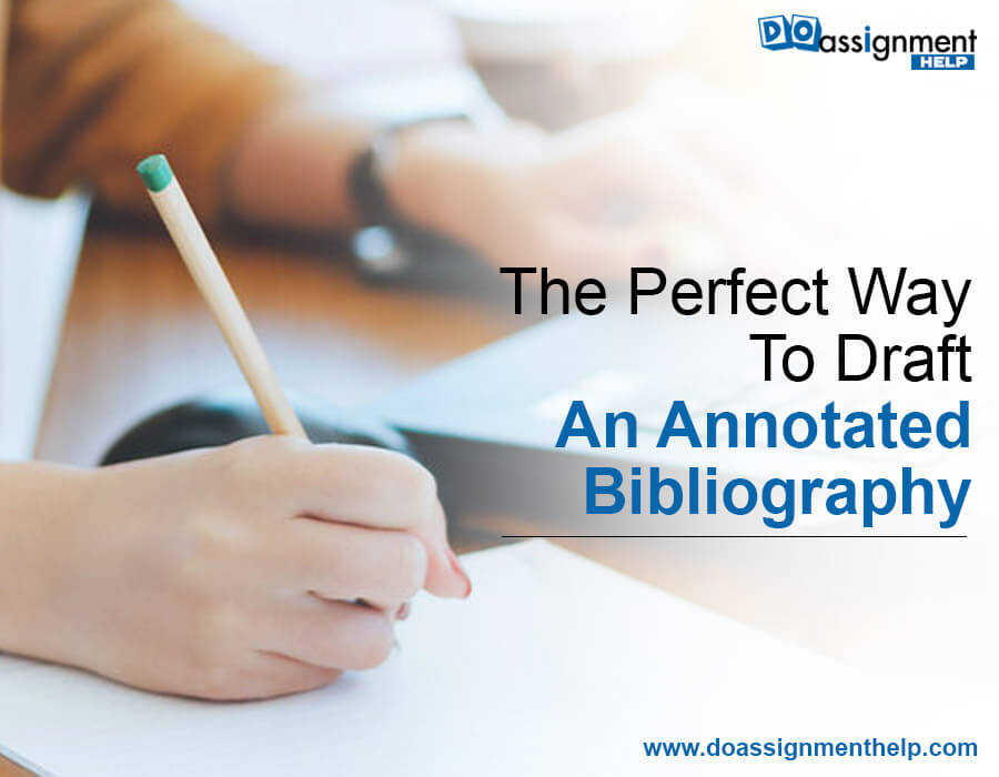 The Perfect Way To Draft An Annotated Bibliography