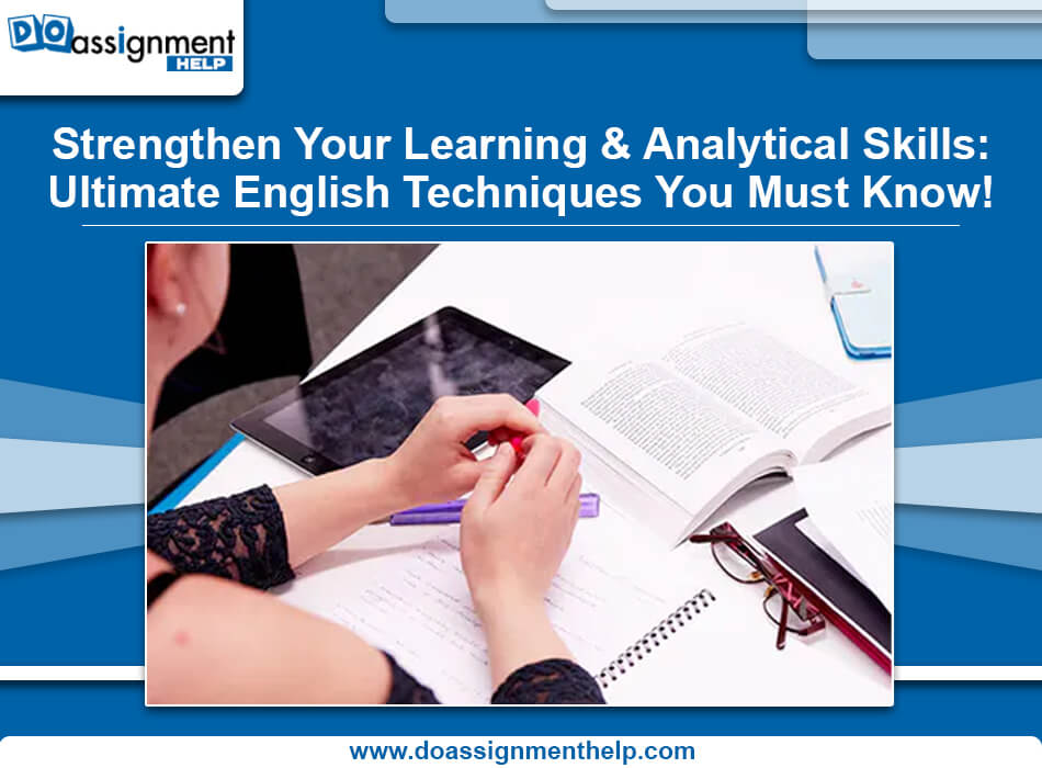 Strengthen Your Learning & Analytical Skills: Ultimate English Techniques You Must Know!