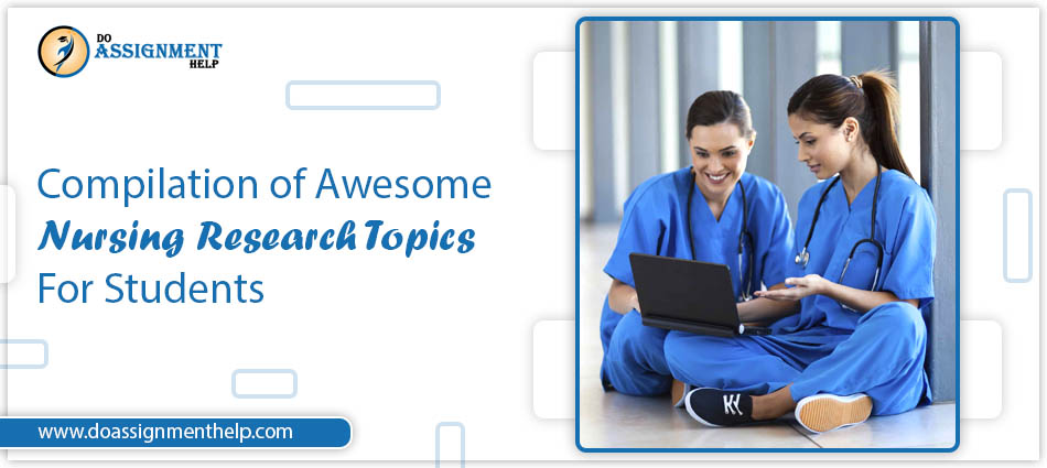 Compilation of Awesome 180 Nursing Research Topics For Students