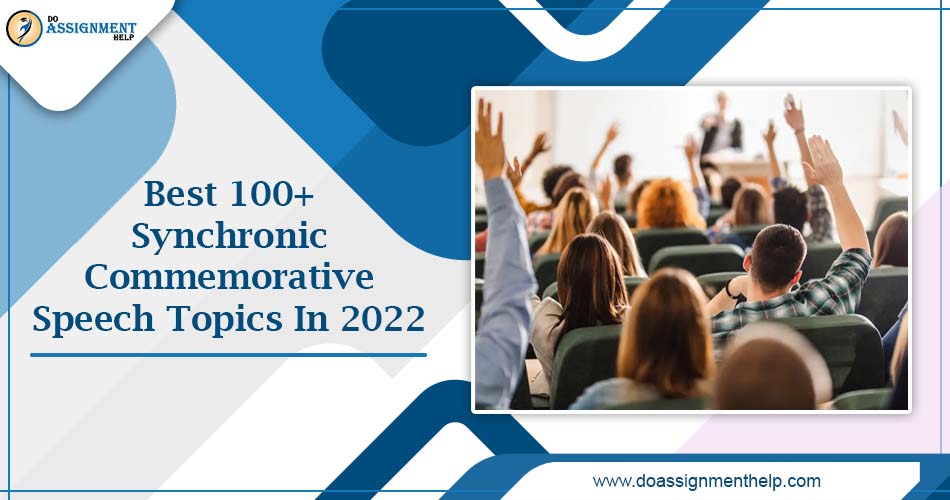 Best 100+ Synchronic Commemorative Speech Topics In 2023