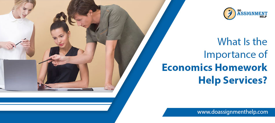 What Is the Importance of Economics Homework Help Services?