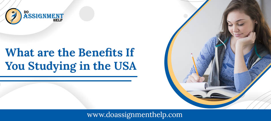 What are the Benefits If You Studying in the USA 