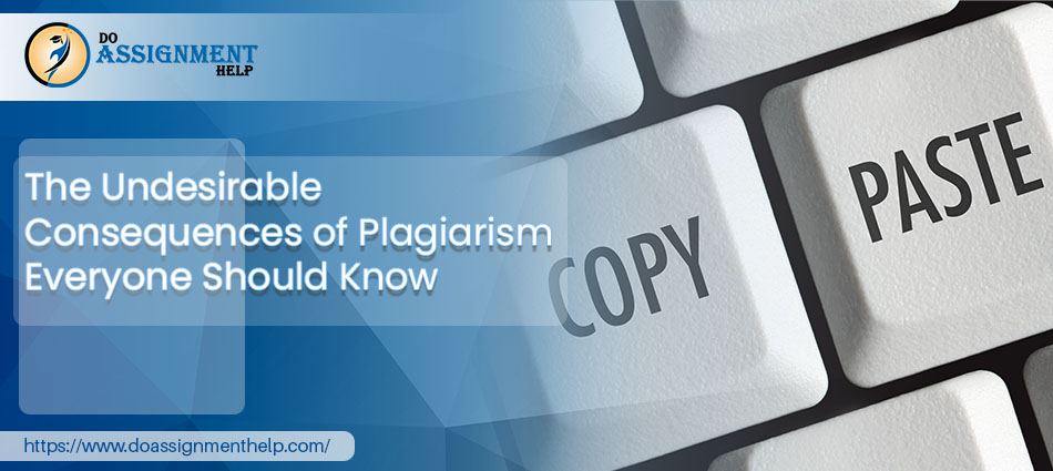 The Undesirable Consequences of Plagiarism Everyone Should Know