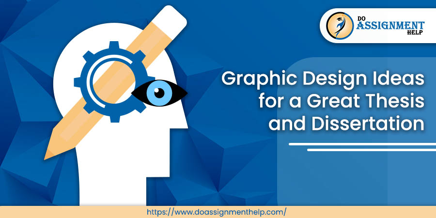 Graphic Design Ideas for a Great Thesis and Dissertation