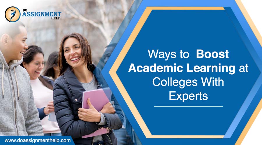 Ways to Enhance Students Learning at Colleges With DoAssignmentHelp