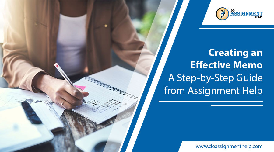 Creating an Effective Memo: A Step-by-Step Guide from Assignment Help